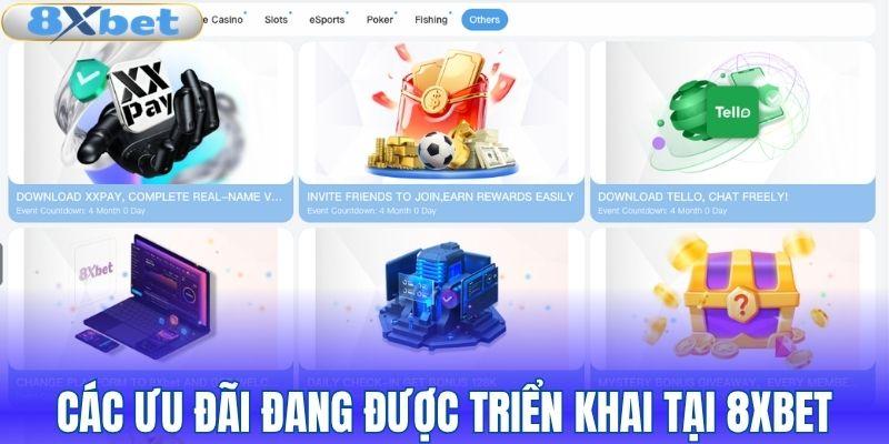 Các ưu đãi đang được triển khai tại 8XBET