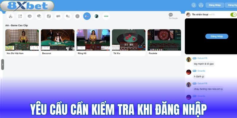 Các yêu cầu nên kiểm tra trước khi đăng nhập 8XBET