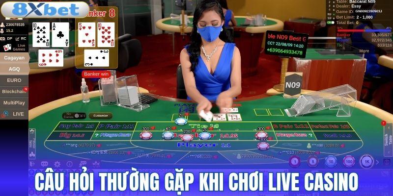 Câu hỏi thường gặp khi chơi live casino