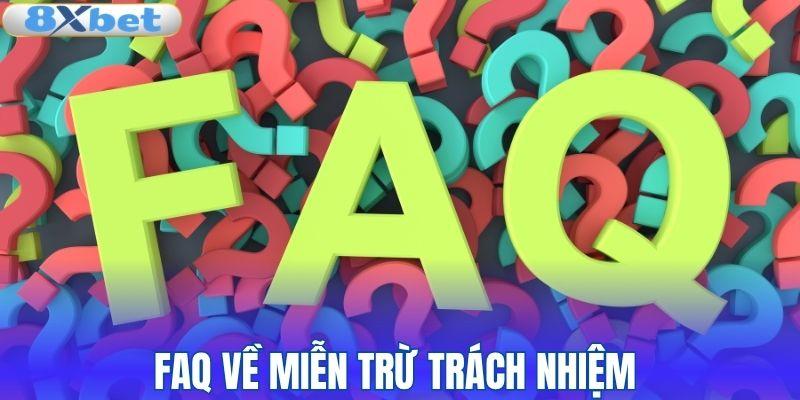 FAQ về miễn trừ trách nhiệm