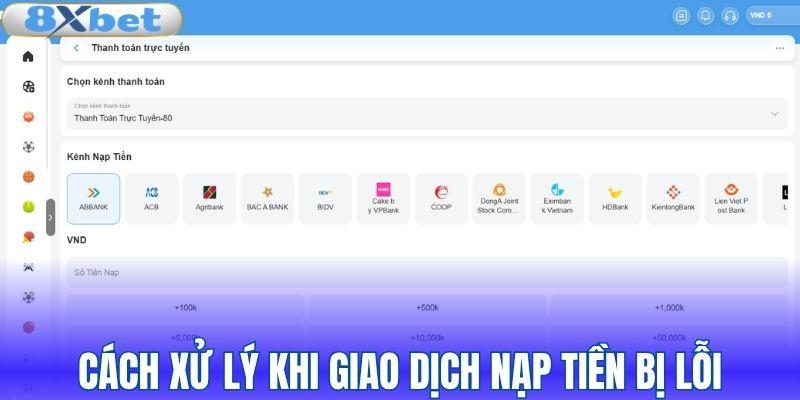 Giải pháp khi nạp tiền 8XBET chưa thành công