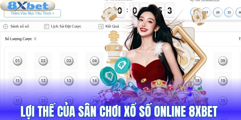 Lợi thế của sân chơi xổ số online 8XBET