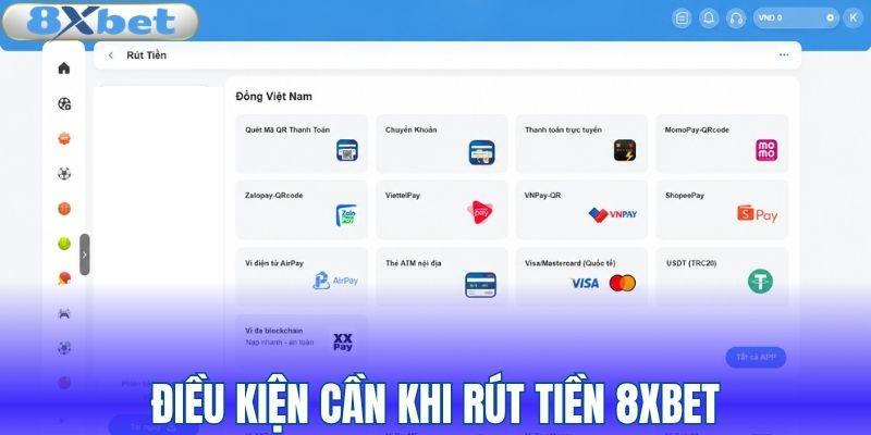 Yêu cầu cần đáp ứng trước khi tạo lệnh rút tiền 8XBET